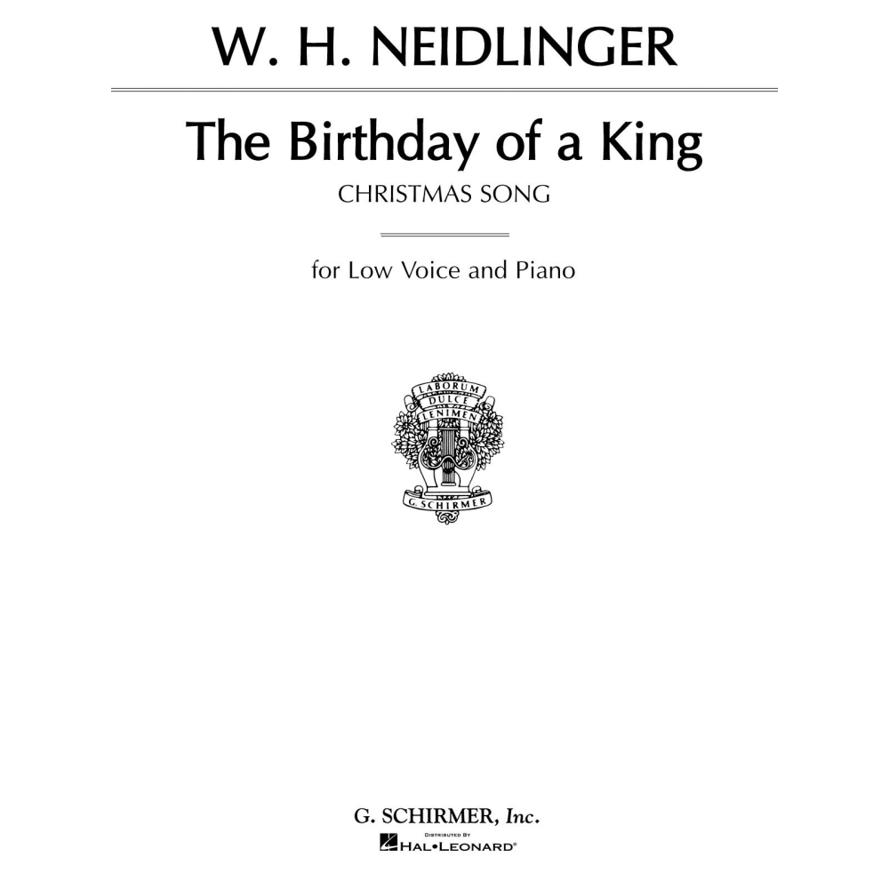 W.H. Neidlinger: The Birthday Of A King (Low Voice)