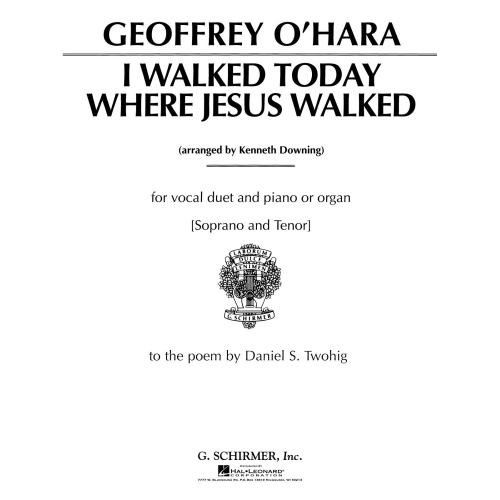 Geoffrey O'Hara - I Walked Today Where Jesus Walked