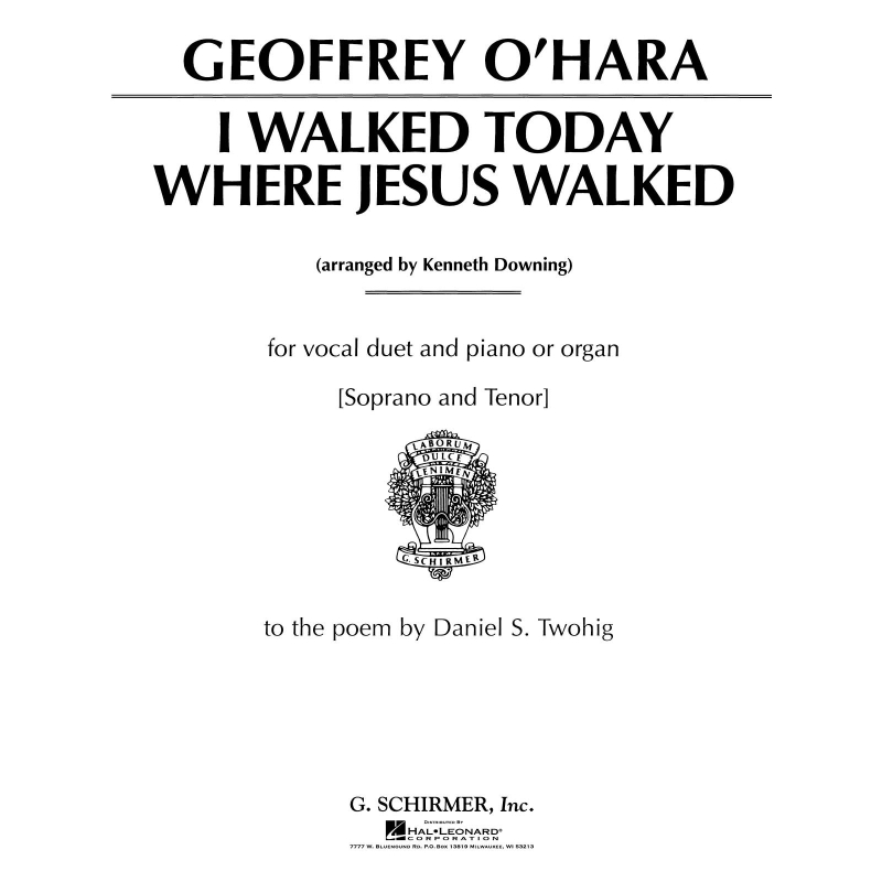 O'Hara, Geoffrey - I Walked Today Where Jesus Walked