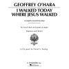 O'Hara, Geoffrey - I Walked Today Where Jesus Walked