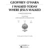 Geoffrey O'Hara - I Walked Today Where Jesus Walked