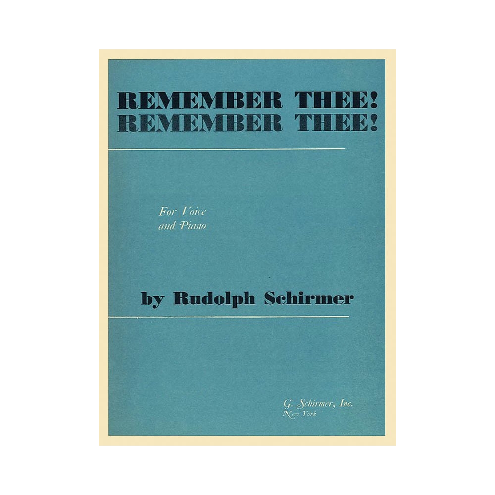 Schirmer, Rudolph - Remember Thee Vo/Pno