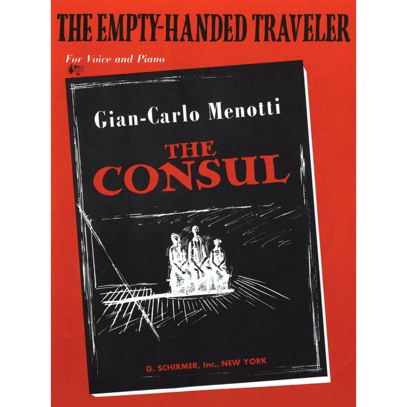 Menotti, Gian Carlo - The Empty Handed Traveler (from The Consul)
