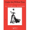 Barber, Samuel - Under the Willow Tree (from Vanessa)