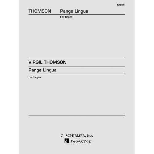 Thomson, Virgil - Pange Lingua