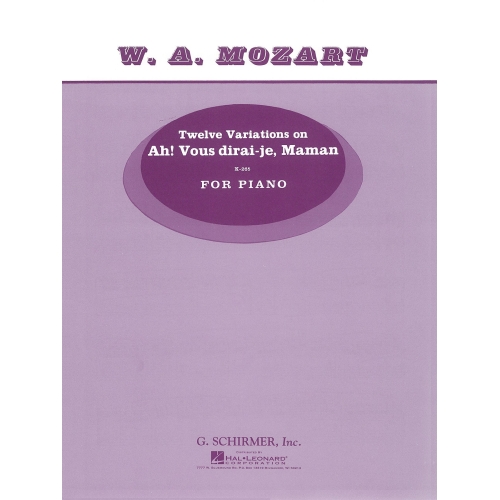 Mozart, Wolfgang Amadeus - 12 Variations on Ah' vous dirai-je Maman K262