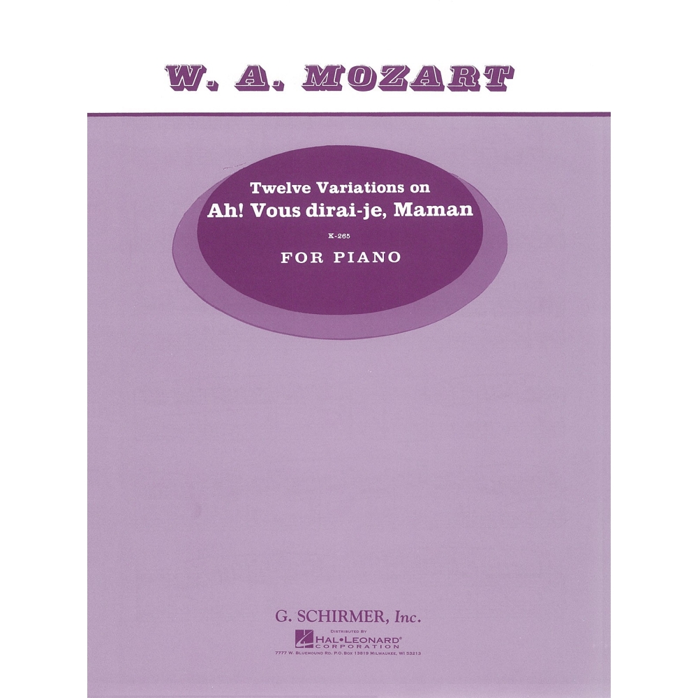 Mozart, Wolfgang Amadeus - 12 Variations on Ah' vous dirai-je Maman K262