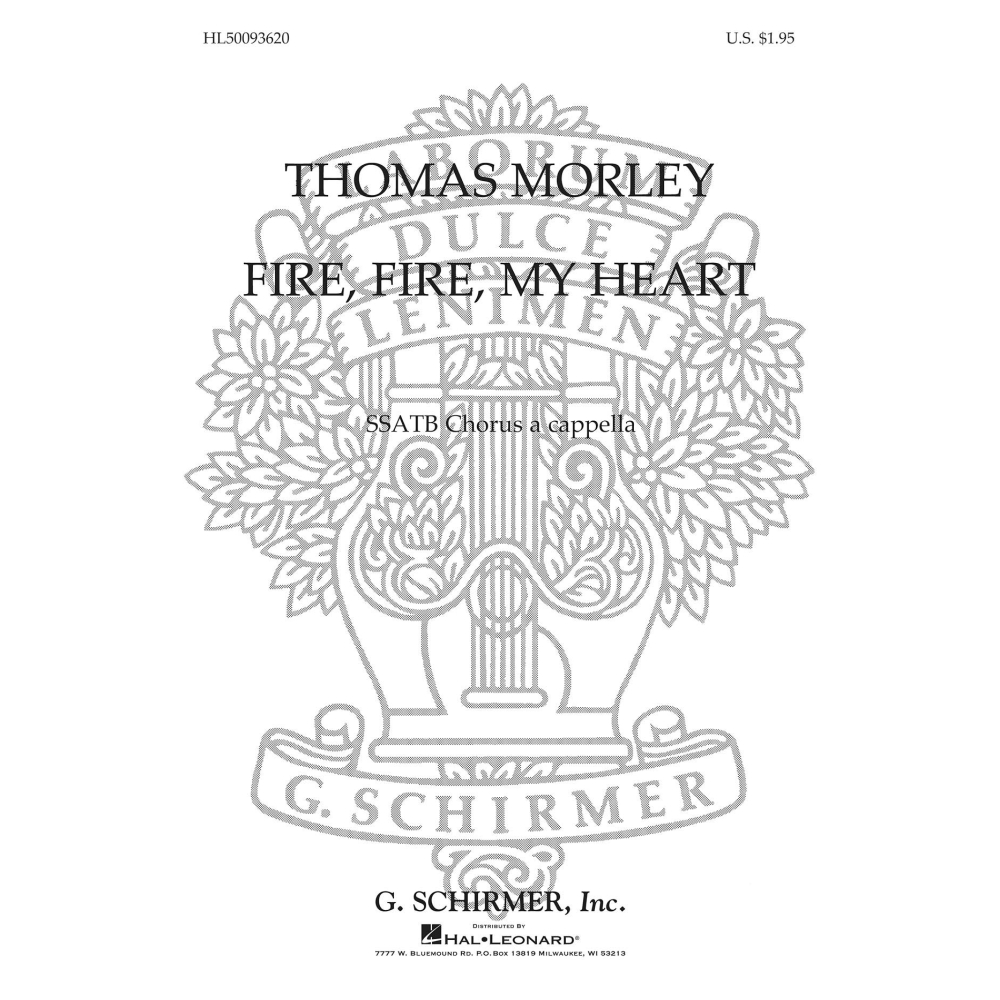 Morley, Thomas - Fire, Fire My Heart