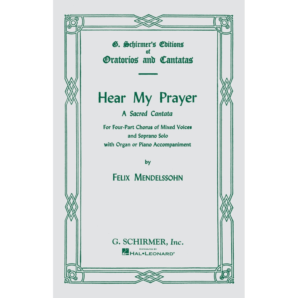 Bartholdy, Felix Mendelssohn - Hear My Prayer - A Sacred Cantata