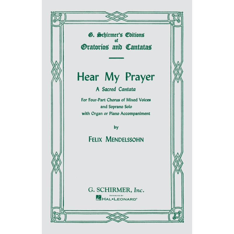 Mendelssohn Bartholdy, Felix - Hear My Prayer - A Sacred Cantata