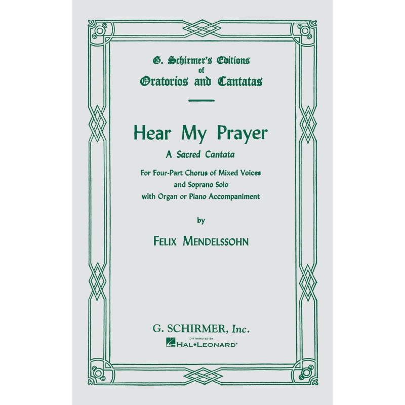 Bartholdy, Felix Mendelssohn - Hear My Prayer - A Sacred Cantata