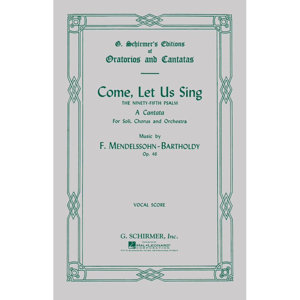 Mendelssohn, Felix - Come, Let Us Sing Op.46