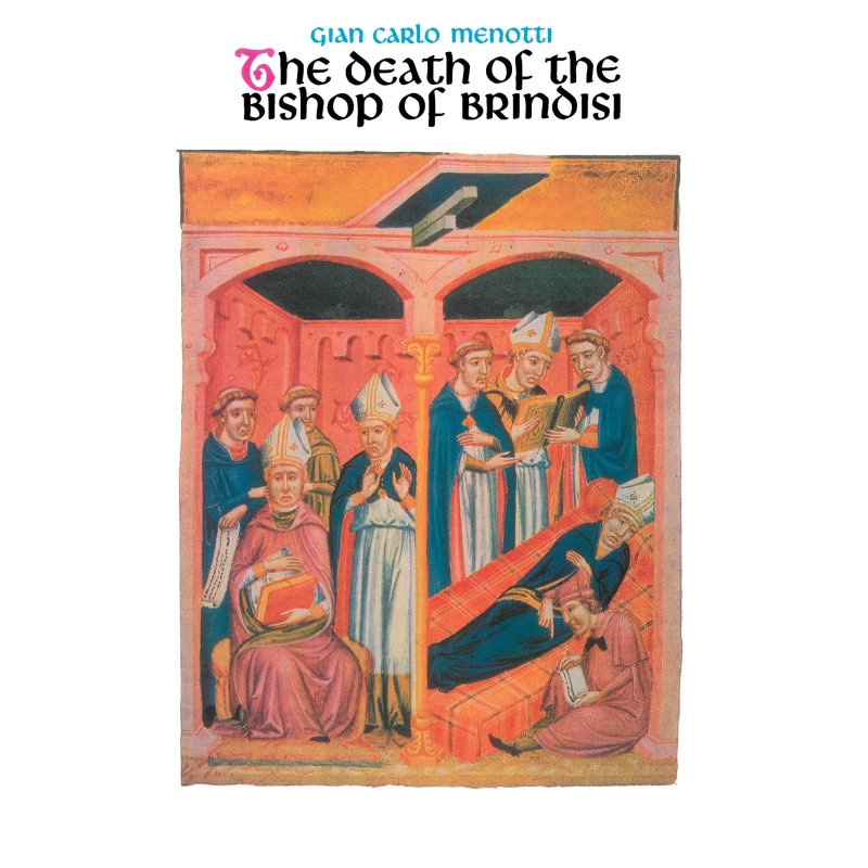 Menotti, Gian Carlo - Death of the Bishop of Brindisi