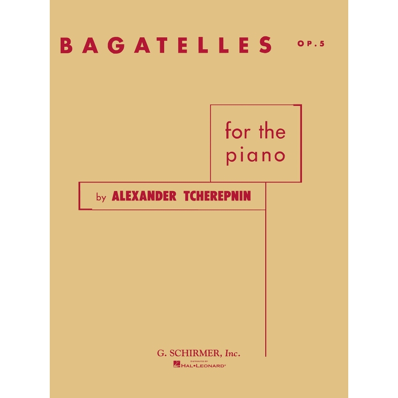 Tcherepnin, Alexander - Bagatelles For The Piano Op. 5