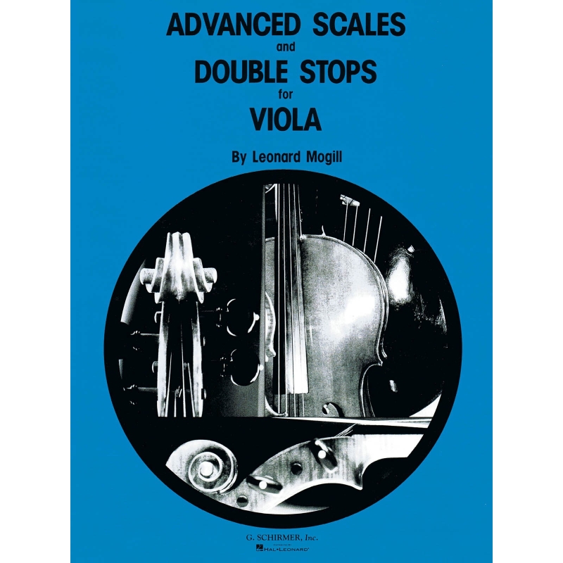 Mogill, Leonard - Advanced Scales and Double Stops