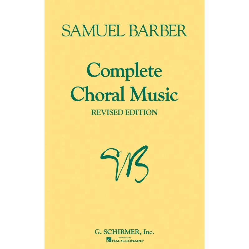 Barber, Samuel - Complete Choral Music