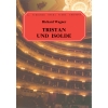 Wagner, Richard - Tristan und Isolde