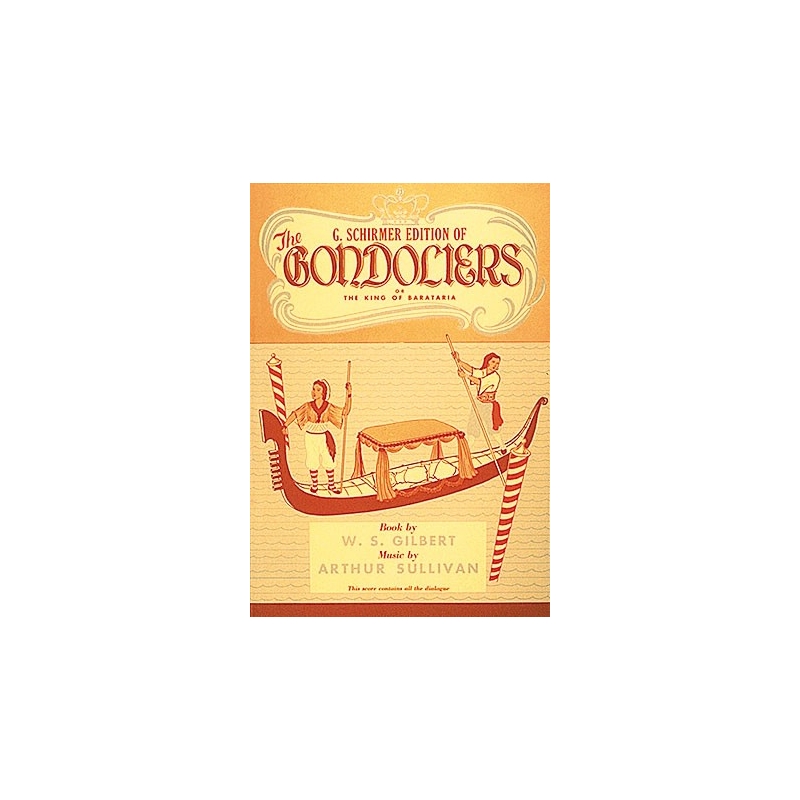 Sullivan & Gilbert - The Gondoliers