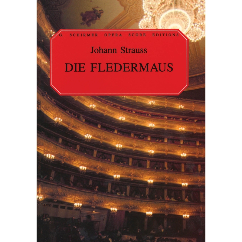 Strauss, Johann - Die Fledermaus