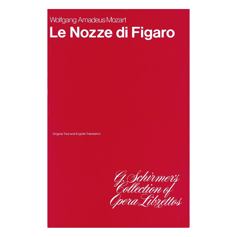 Mozart, Wolfgang Amadeus - The Marriage of Figaro (Le Nozze di Figaro)