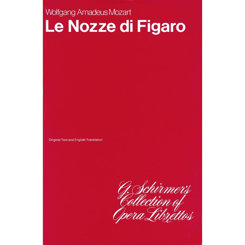 Mozart, Wolfgang Amadeus - The Marriage of Figaro (Le Nozze di Figaro)