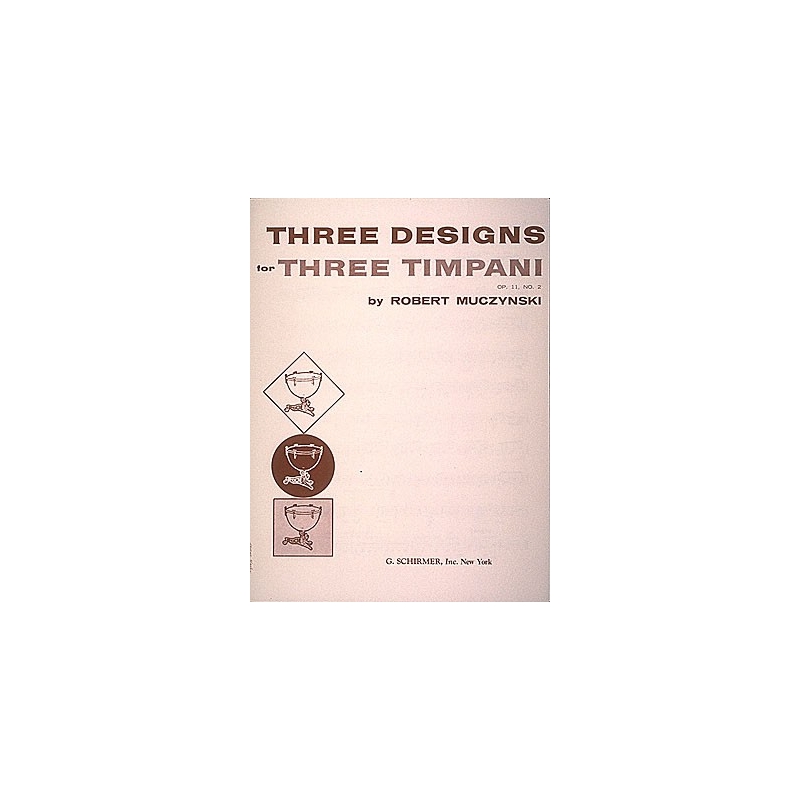 Muczynski, Robert - Designs for 3 timpani, Op. 11, No. 2