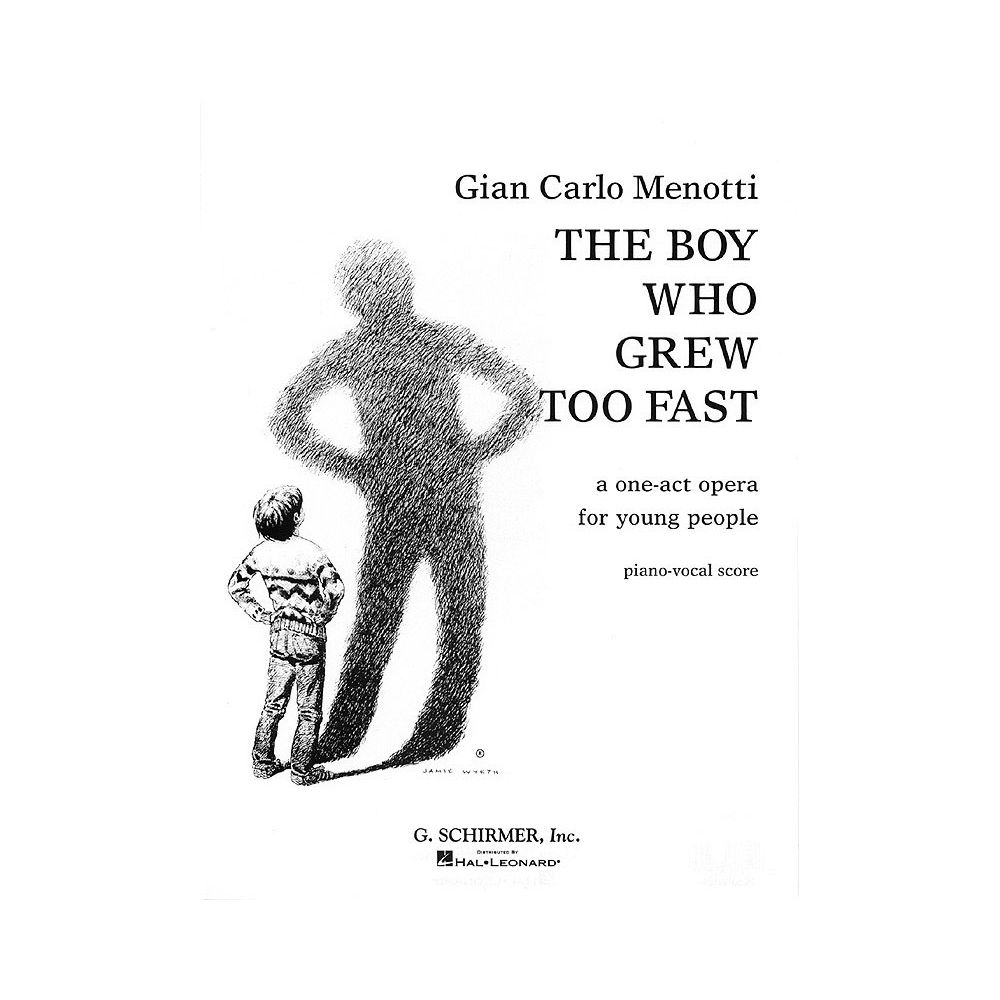 Menotti, Gian Carlo - The Boy Who Grew Too Fast