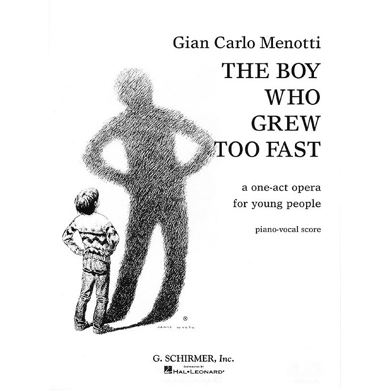 Menotti, Gian Carlo - The Boy Who Grew Too Fast