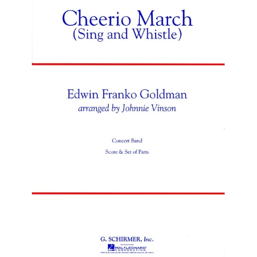 Goldman, Edwin Franko - Cheerio March (Sing and Whistle)