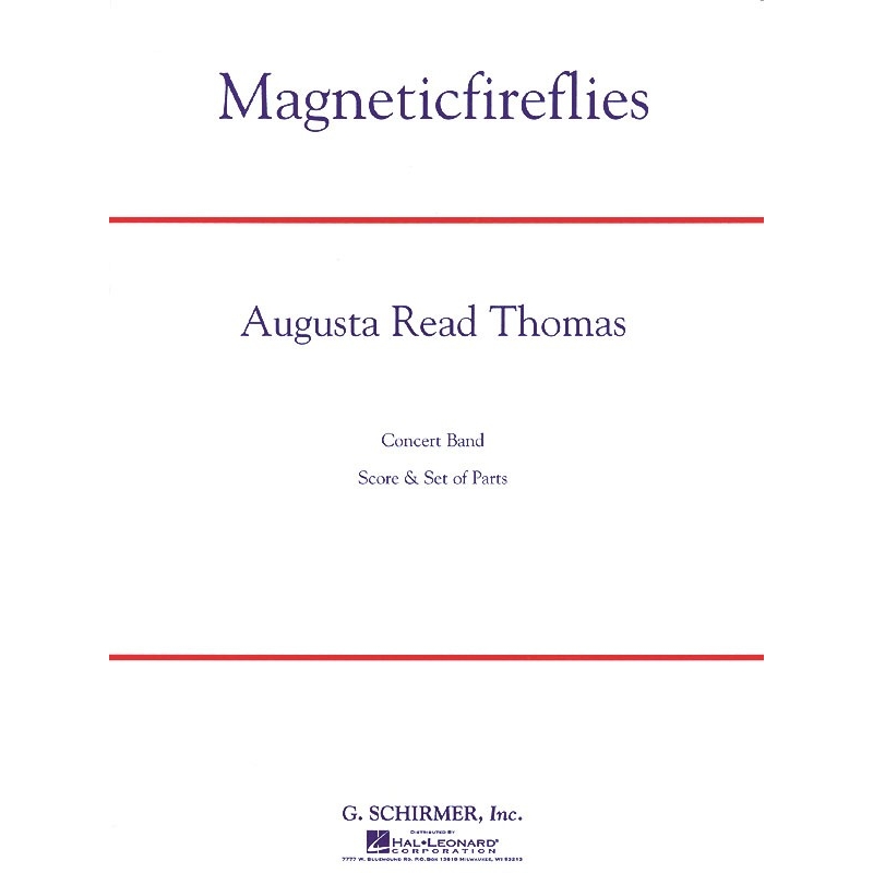 Thomas, Augusta Read - Magneticfireflies