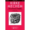 Mechem, Kirke - Two Christmas Ballads