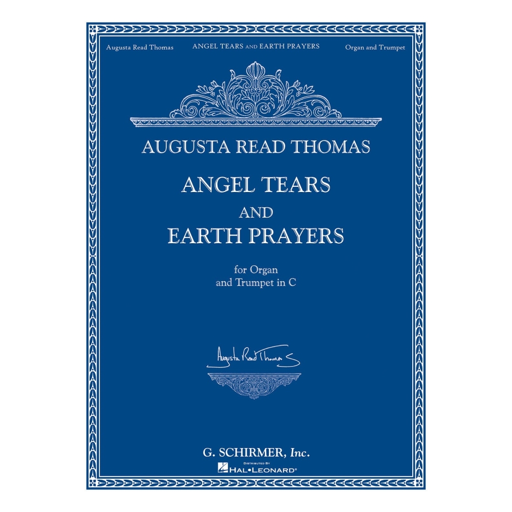 Thomas, Augusta Read - Angel Tears and Earth Prayers