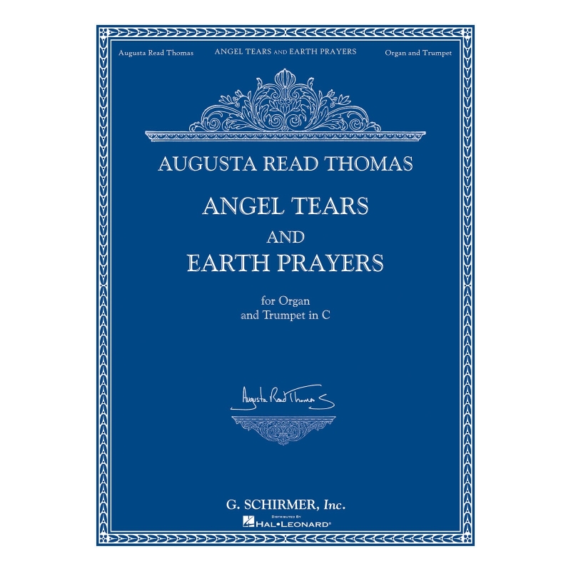 Thomas, Augusta Read - Angel Tears and Earth Prayers