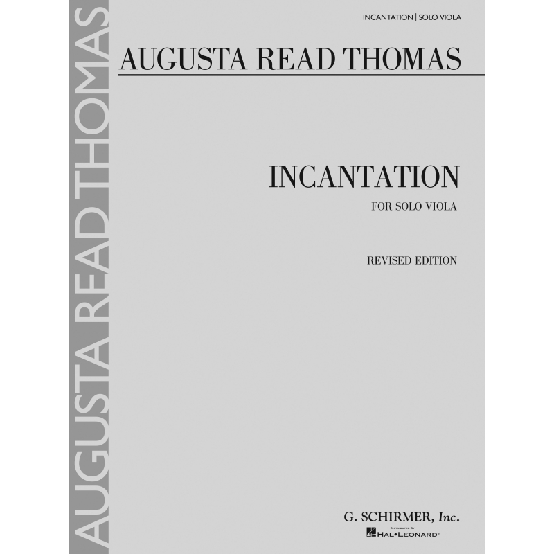 Thomas, Augusta Read - Incantation