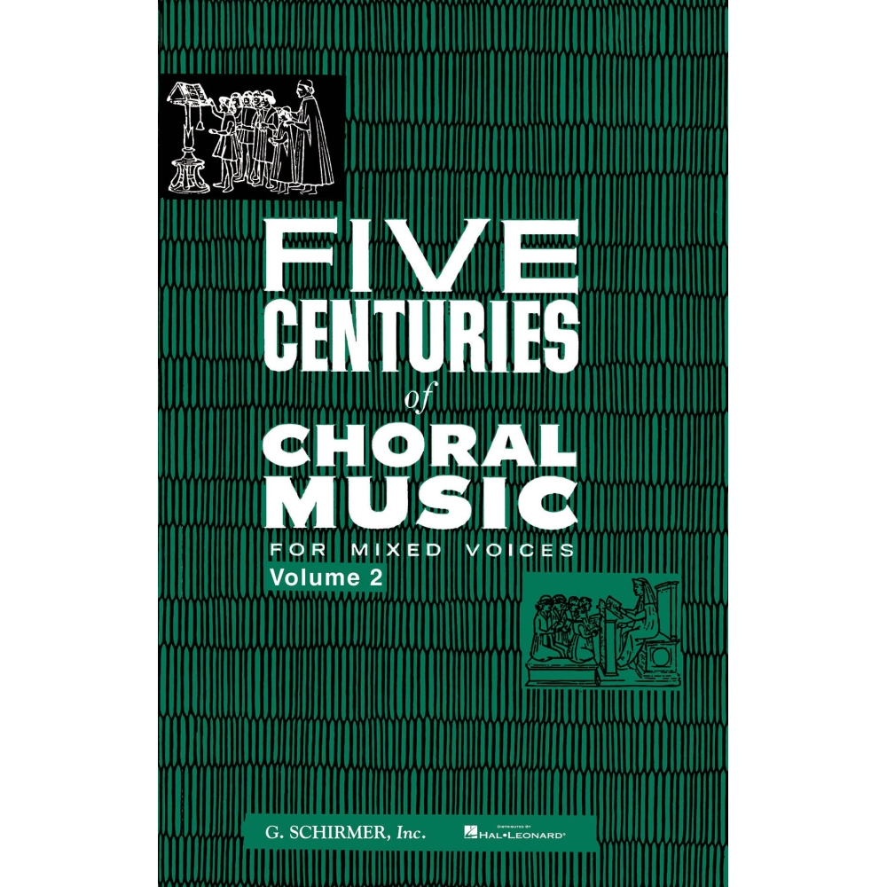 Five Centuries Of Choral Music Volume 2 -