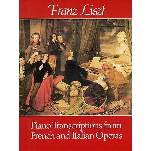 Liszt, Franz - Piano Transcriptions from French & Italian Operas