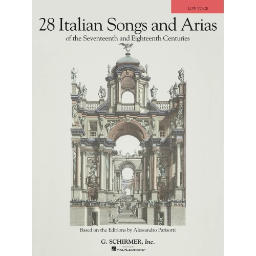 28 Italian Songs And Arias Of The 17th And 18th Centuries - Low Voice