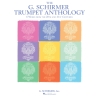 The G. Schirmer Trumpet Anthology