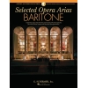 Selected Opera Arias: Baritone