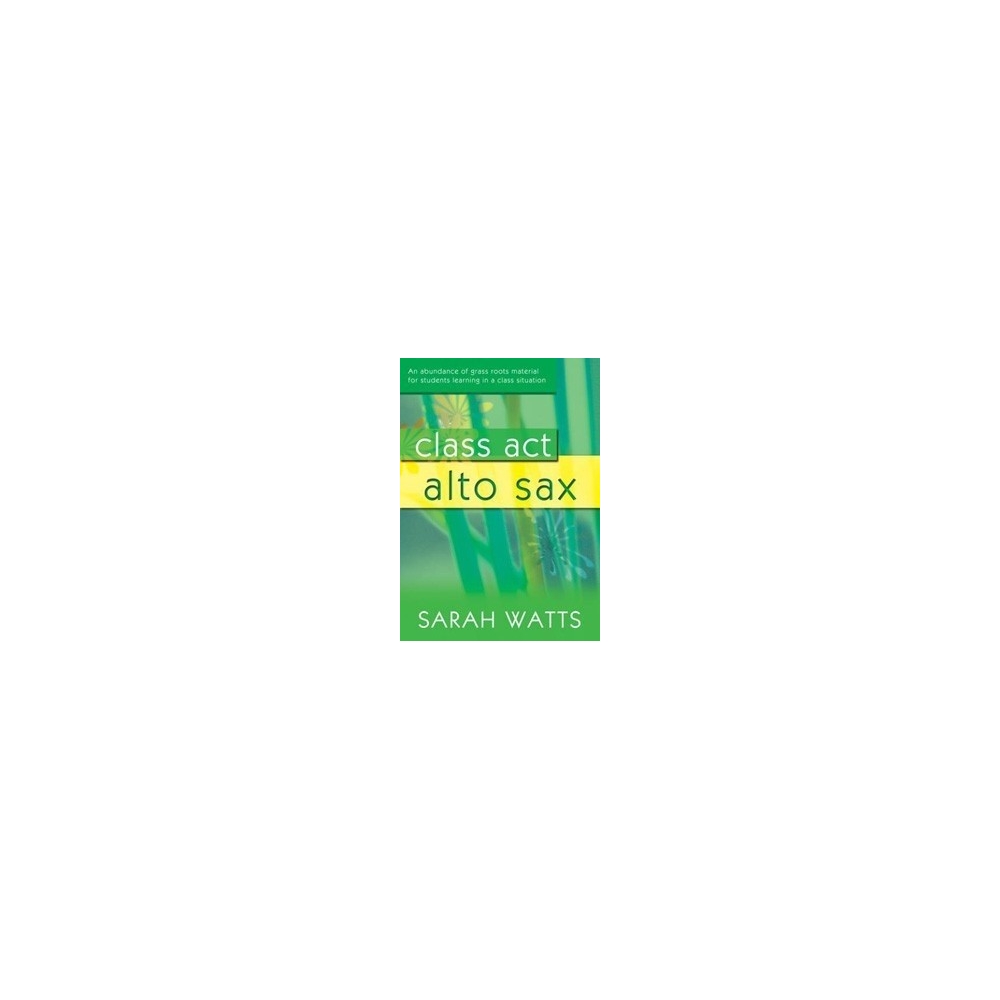 Watts, Sarah - Class Act Alto Sax - Student 10-pack