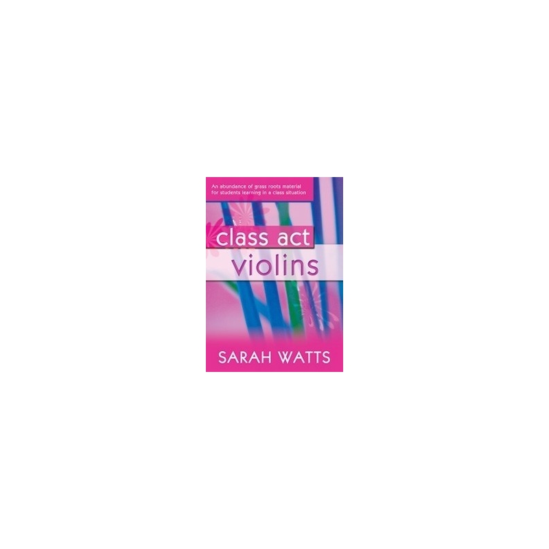 Watts, Sarah - Class Act Violins - Teacher