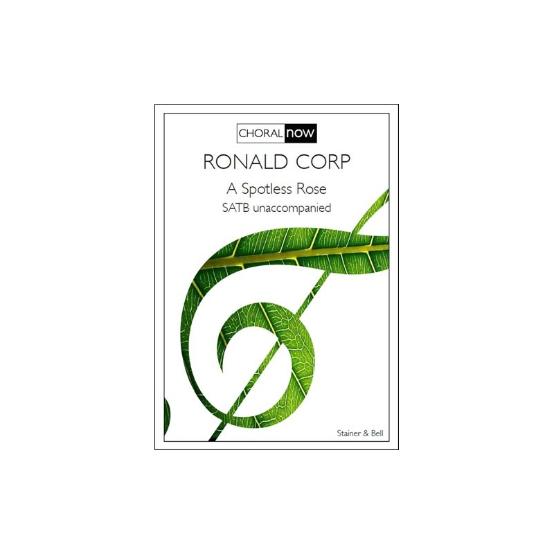 Corp, Ronald - A Spotless Rose. SATB