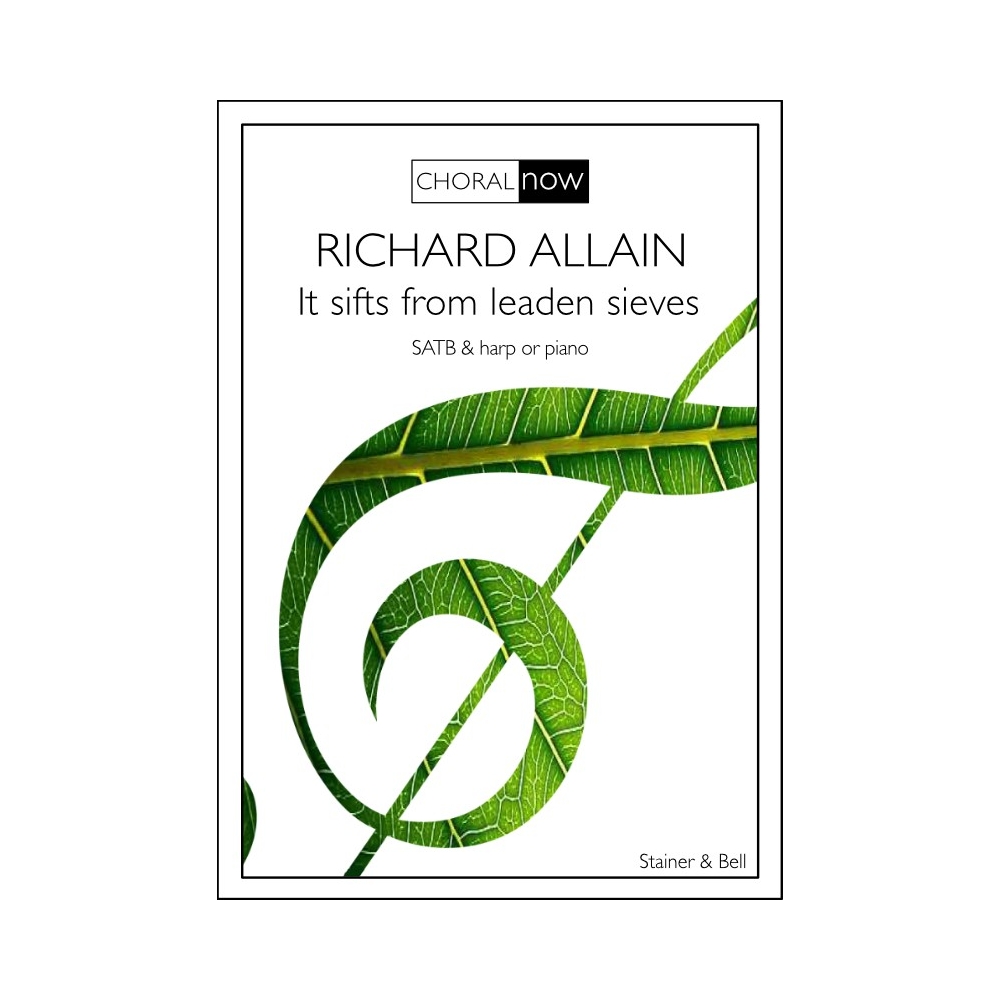 Allain, Richard - It sifts from leaden sieves. SATB & Hp/Pf
