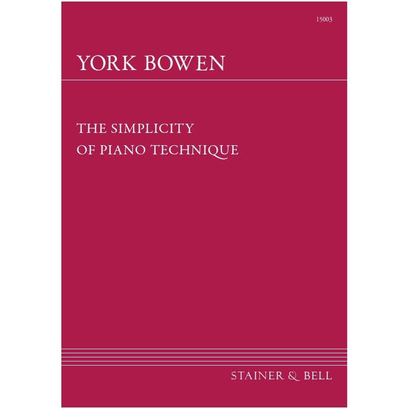 Bowen, York - The Simplicity of Piano Technique
