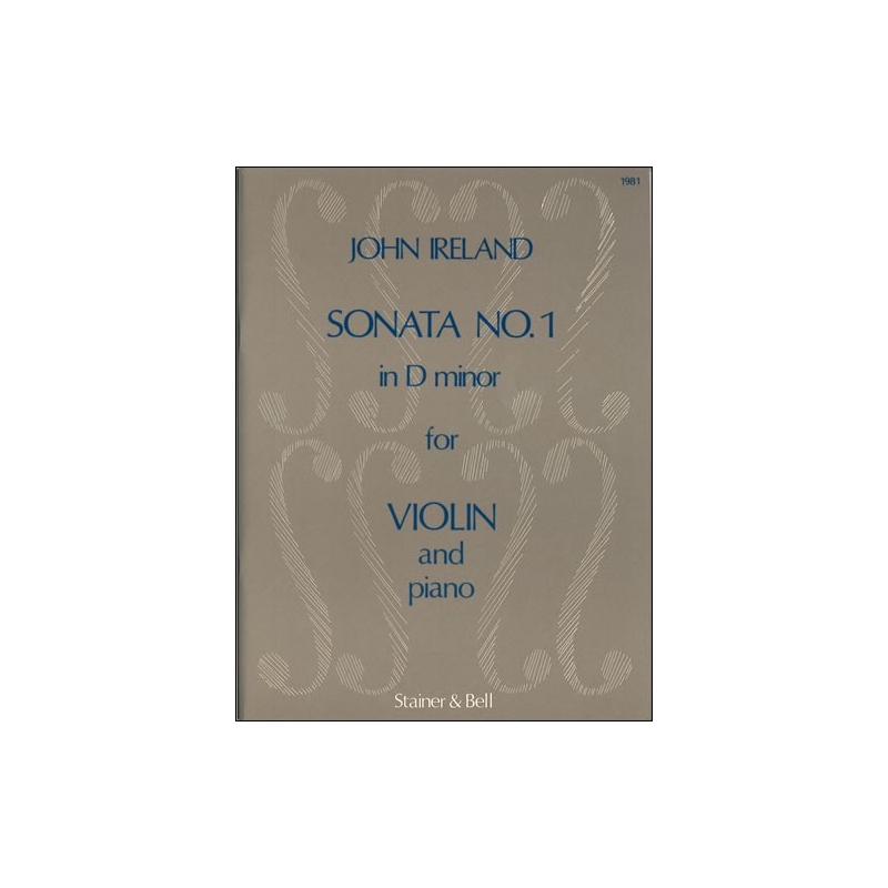 Ireland, John - Sonata No. 1 in D minor for Violin and Piano