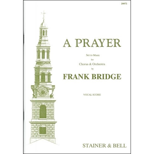 Bridge, Frank - A Prayer....