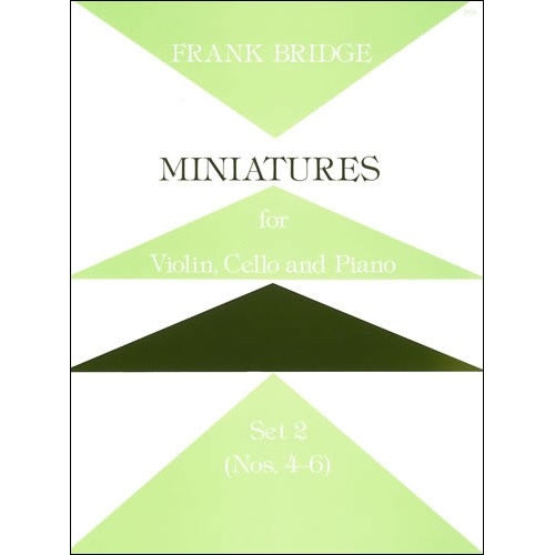 Bridge, Frank - Miniatures for Violin, Cello and Piano. Set 2
