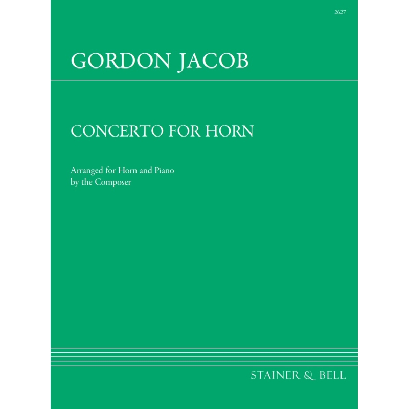 Jacob, Gordon - Concerto for Horn and Strings. Transcribed for Horn and Piano