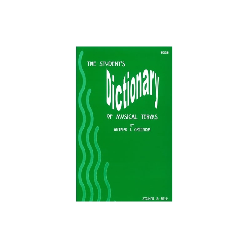 Greenish, Arthur - The Student's Dictionary of Musical Terms