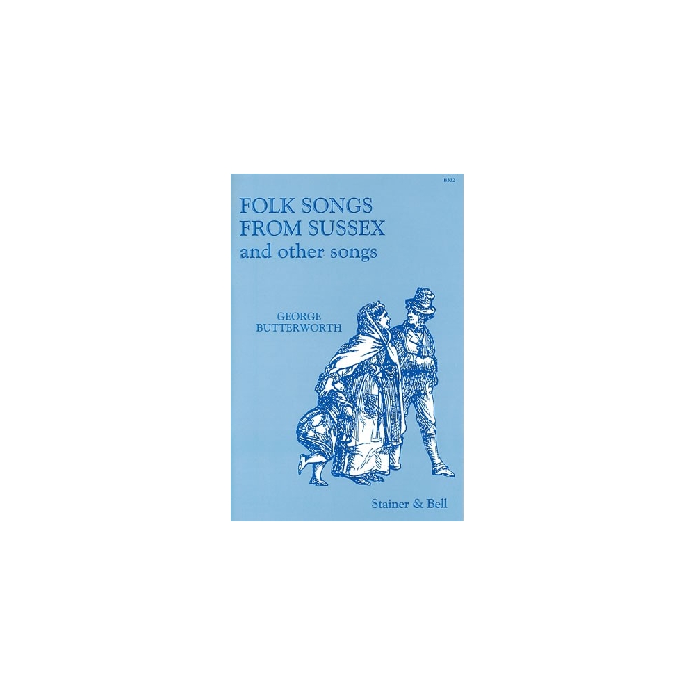 Butterworth, George - Folk Songs from Sussex and Other Songs